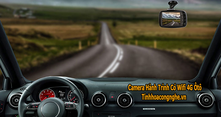 Camera Hành Trình 4G Ôtô tại Quảng Ngãi Giá Thành Tốt Nhất Camera Hành Trình 4G Ôtô tại Quảng Ngãi Giá Thành Tốt Nhất