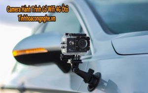 Camera Hành Trình 4G Ôtô tại Ninh Thuận Đảm Bảo Chất Lượng